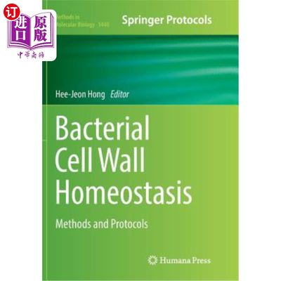 海外直订Bacterial Cell Wall Homeostasis: Methods and Protocols 细菌细胞壁稳态：方法和方案