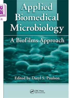 海外直订医药图书Applied Biomedical Microbiology: A Biofilms Approach 应用生物医学微生物学:生物膜方法