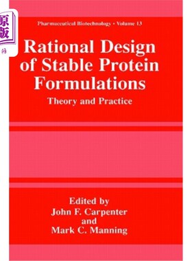 海外直订Rational Design of Stable Protein Formulations: Theory and Practice 稳定蛋白质配方的合理设计：理论与实践
