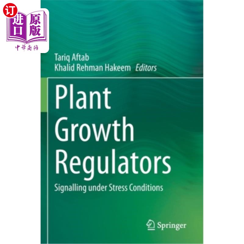 海外直订Plant Growth Regulators: Signalling Under Stress Conditions 植物生长调节剂:应激条件下的信号传导