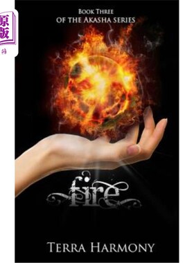 海外直订Fire, Book Three of the Akasha Series 火，阿卡莎系列的第三卷