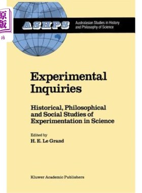 海外直订Experimental Inquiries: Historical, Philosophical and Social Studies of Experime 实验探究:科学实验的历史、