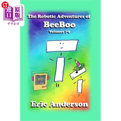 海外直订The Robotic Adventures of BeeBoo, Volumes 7-9 《比博机器人历险记》，第7-9卷
