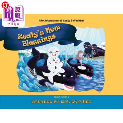 海外直订Zealy's New Blessings: The Adventures of Zealy and Whubba, Book 5, Series 1 Zealy的新祝福:Zealy