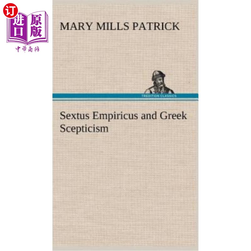 海外直订Sextus Empiricus and Greek Scepticism 塞克斯图斯·经验论与希腊怀疑论
