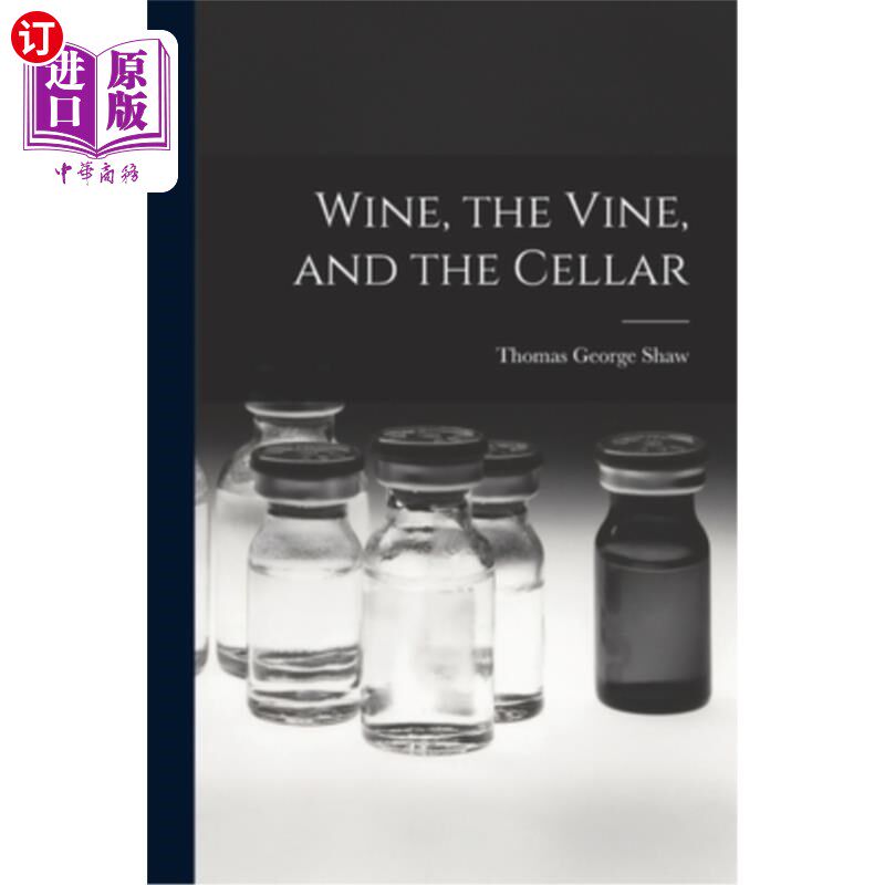 海外直订Wine, the Vine, and the Cellar 葡萄酒、葡萄树和地窖