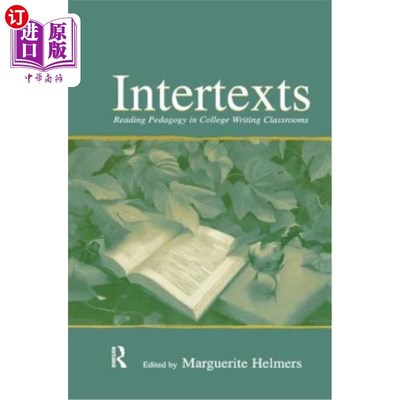 海外直订Intertexts: Reading Pedagogy in College Writing Classrooms 互文:大学写作课堂的阅读教学