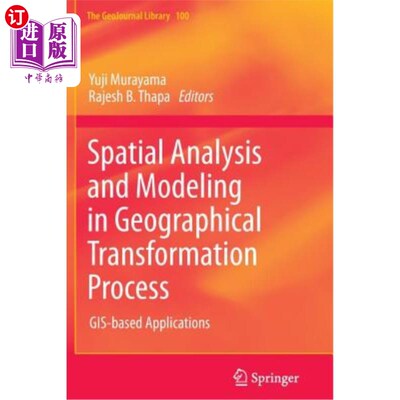 海外直订Spatial Analysis and Modeling in Geographical Transformation Process: Gis-Based  地理转换过程中的空间分析与
