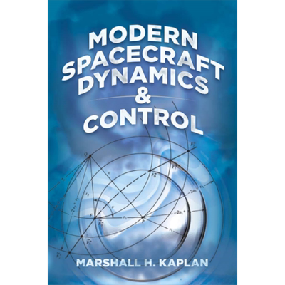 现货 现代航天器动力学与控制 英文原版 Modern Spacecraft Dynamics and Control Marshall H Kaplan【中商原版】