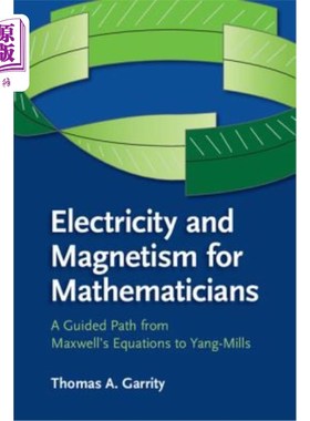 海外直订Electricity and Magnetism for Mathematicians: A Guided Path from Maxwell's Equat