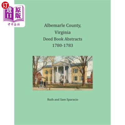 海外直订Albemarle County, Virginia Deed Book Abstracts 1780-1783 弗吉尼亚州阿尔伯马尔县，契约书摘要1780-1783