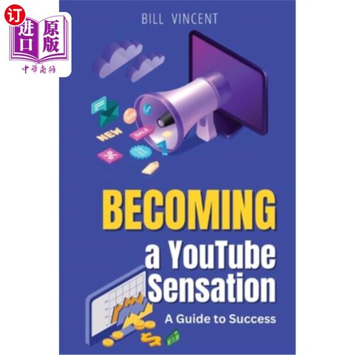 海外直订Becoming a YouTube Sensation (Large Print Edition): A Guide to Success 成为YouTube红人（大型印刷版）：成功