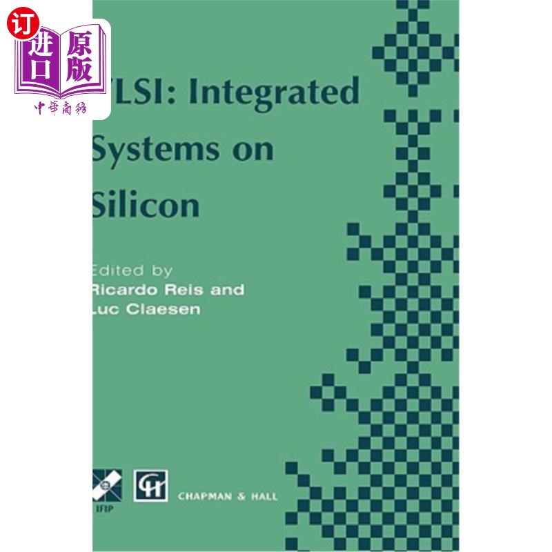 海外直订vlsi: integrated systems on silicon: ifip tc10 wg10.
