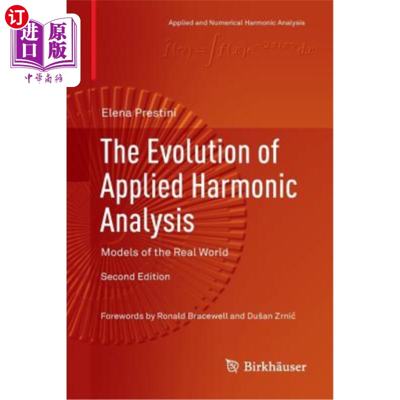 海外直订The Evolution of Applied Harmonic Analysis: Models of the Real World 应用谐波分析的发展：现实世界的模型