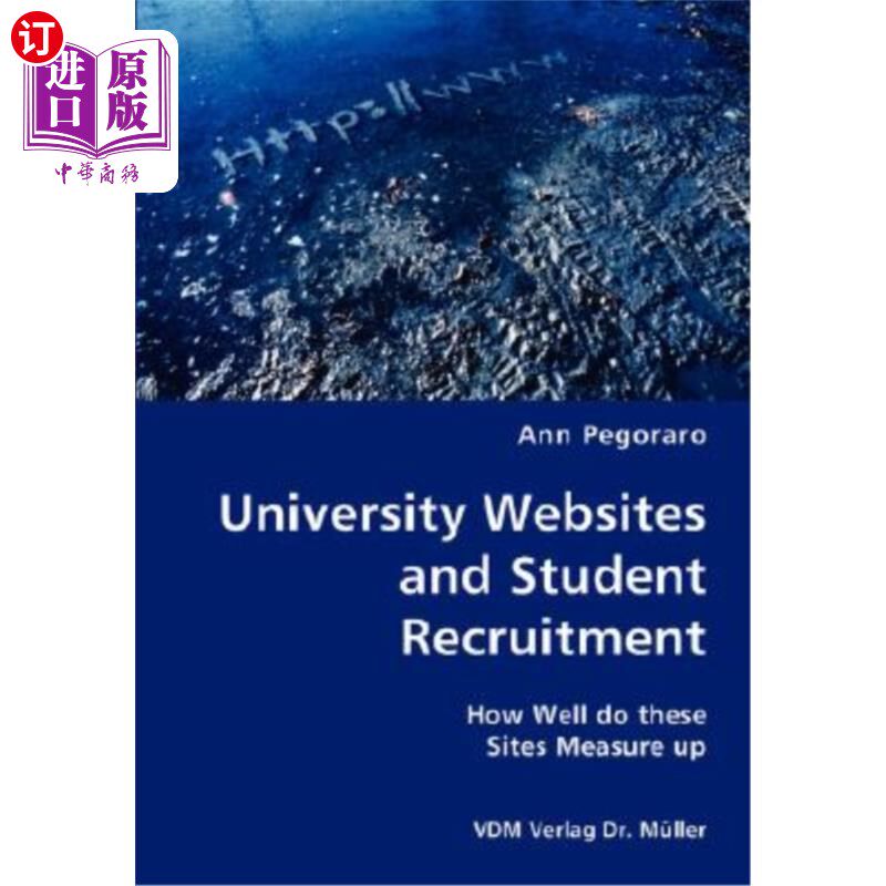 海外直订University Websites and Student Recruitment- How Well do these Sites Measure up 大学网站和学生招聘：这些网