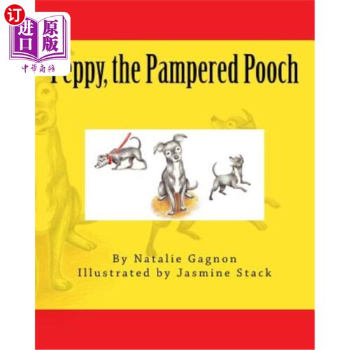 海外直订Peppy, the Pampered Pooch 活力四射，娇生惯养的狗狗