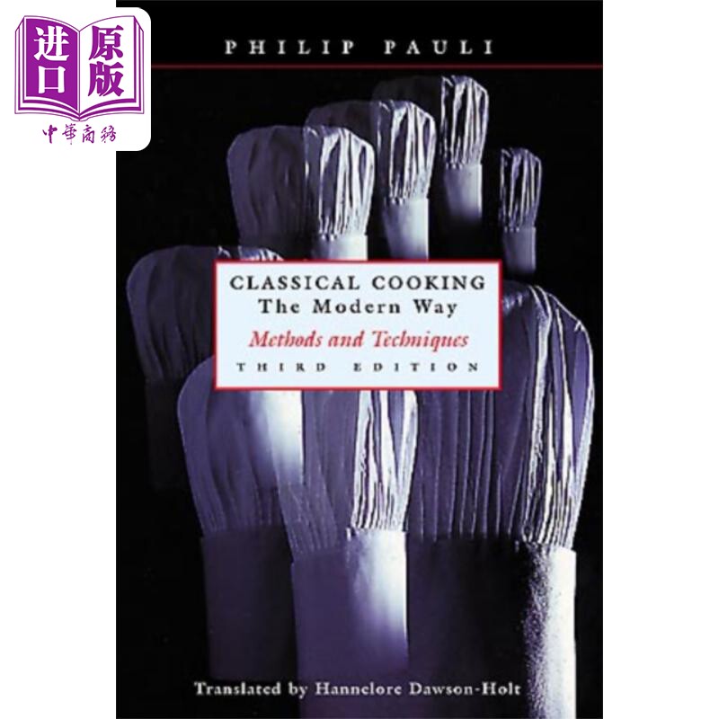 经典烹饪的现代方式:方法与技巧 第3版 Classical Cooking The Modern Way: Methods And Techniques 英文原版 中商原版