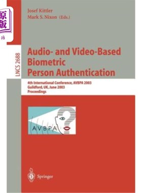 海外直订Audio-And Video-Based Biometric Person Authentication: 4th International Confere 基于音频和视频的生物特征身