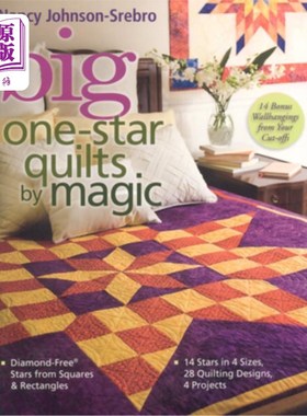 海外直订Big One-Star Quilts by Magic: - Diamond-Free(r) Stars from Squares & Rectangles  大一星魔术被子：无钻石（R