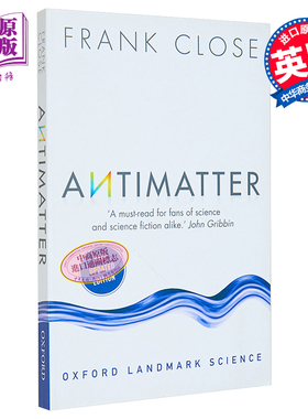 预售 反物质 英文原版 Antimatter Frank Close Frank Close 物理学 自然科学 宇宙介质 反质子 反原子 反中子【中商原版】