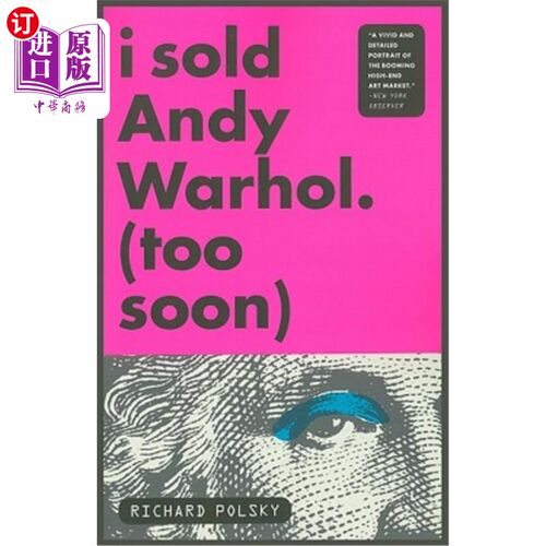 海外直订I Sold Andy Warhol (Too Soon): A Memoir 我卖了安迪·沃霍尔(太快了):一本回忆录