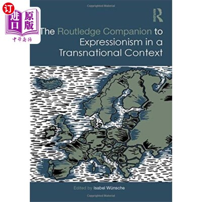 海外直订Routledge Companion to Expressionism in a Transn... 跨国背景下的劳特利奇表现主义同伴