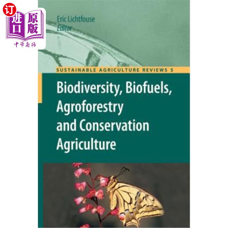 海外直订Biodiversity, Biofuels, Agroforestry and Conservation Agriculture 生物多样性，生物燃料，农林业和保护性农业