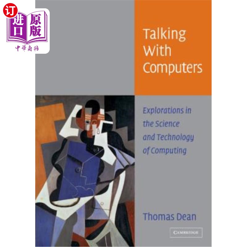 海外直订Talking with Computers: Explorations in the Science and Technology of Computing 《与计算机对话:计算科学与技
