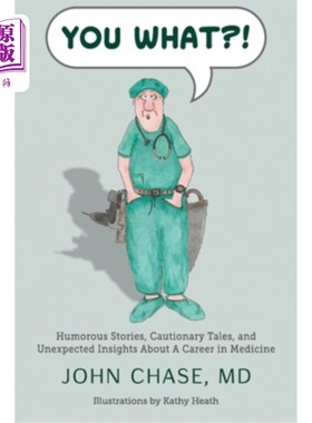 海外直订医药图书You What?!: Humorous Stories, Cautionary Tales, and Unexpected Insights About A  你什么? !:幽默故事