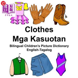海外直订English-Tagalog Clothes/Mga Kasuotan Bilingual Children's Picture Dictionary 英语塔加洛服装/Mga卡苏坦双语儿