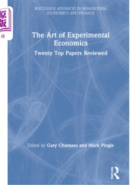 海外直订The Art of Experimental Economics: Twenty Top Papers Reviewed 《实验经济学的艺术:20篇顶级论文综述》