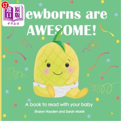 海外直订Newborns Are Awesome!: A book to read with your baby 新生儿太棒了！一本和宝宝一起读的书