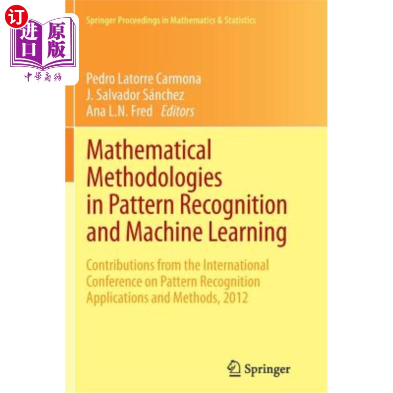 海外直订Mathematical Methodologies in Pattern Recognition and Machine Learning: Contribu 模式识别和机器学习中的数学