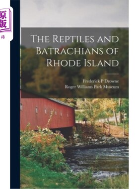 海外直订The Reptiles and Batrachians of Rhode Island 罗德岛的爬行动物和蝙蝠