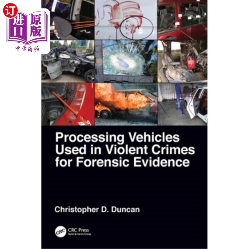 海外直订Processing Vehicles Used in Violent Crimes for Forensic Evidence 暴力犯罪取证车辆处理
