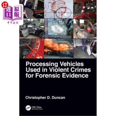 海外直订Processing Vehicles Used in Violent Crimes for Forensic Evidence 暴力犯罪取证车辆处理