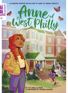 海外直订Anne of West Philly: A Modern Graphic Retelling of Anne of Green Gables 《西费城的安妮:绿色山墙的安妮的现代