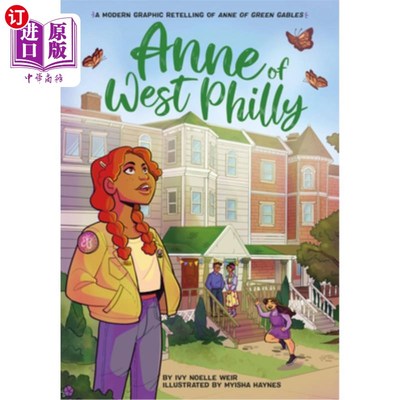 海外直订Anne of West Philly: A Modern Graphic Retelling of Anne of Green Gables 《西费城的安妮:绿色山墙的安妮的现代