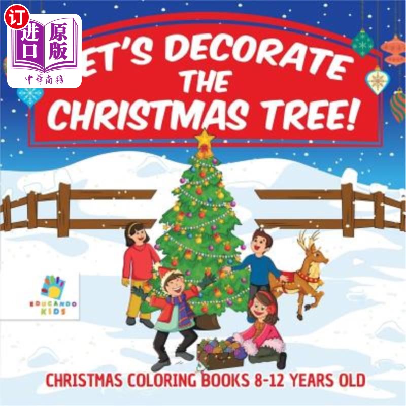 海外直订Let's Decorate the Christmas Tree! Christmas Coloring Books 8-12 Years Old让我们装饰圣诞树吧！8-12岁的圣诞