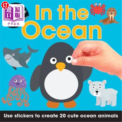 海外直订In the Ocean: Use Stickers to Create 20 Cute Ocean Animals 在海洋中：用贴纸创造20种可爱的海洋动物