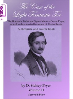 海外直订The Case of the Light Fantastic Toe, Vol. II: The Romantic Ballet and Signor Mae