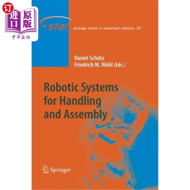 海外直订Robotic Systems for Handling and Assembly搬运和装配机器人系统“，