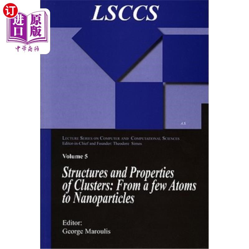 海外直订Structure and Properties of Clusters: From a Few Atoms to Nanoparticles 簇的结构与性质:从几个原子到纳米粒子