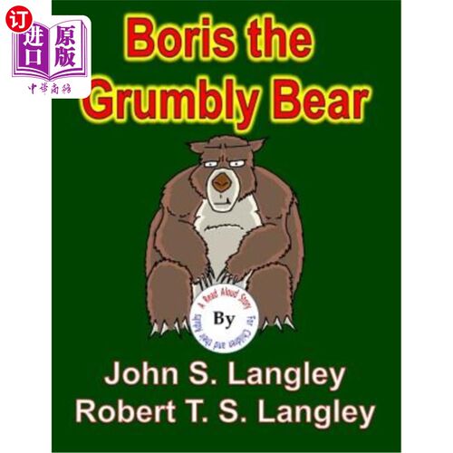 海外直订Boris the Grumbly Bear: A Read Aloud Story 暴躁的熊鲍里斯：一个朗读的故事