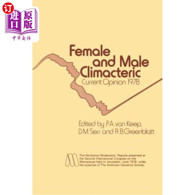 海外直订医药图书Female and Male Climacteric: Current Opinion 1978 女性和男性更年期:当前意见1978