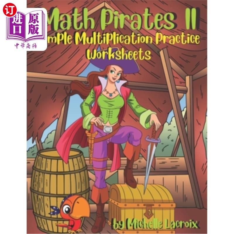 海外直订Math Pirates II - Multiplication: Simple Multiplication Practice Worksheets 数学海盗II -乘法：简单乘法练习