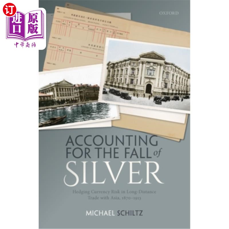 海外直订Accounting for the Fall of Silver: Hedging Currency Risk in Long-Distance Trade银价下跌的原因:18