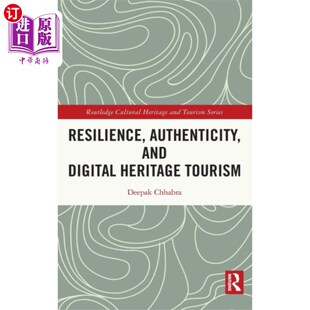 海外直订Resilience, Authenticity and Digital Heritage To... 韧性、真实性和数字遗产旅游