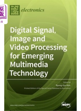 海外直订Digital Signal, Image and Video Processing for Emerging Multimedia Technology 新兴多媒体技术中的数字信号、
