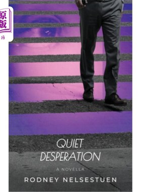 海外直订Quiet Desperation 安静的绝望
